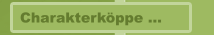 Charakterk&ouml;ppe ...